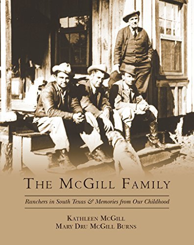 The McGill Family: Ranchers in South Texas & Memories from Our ...
