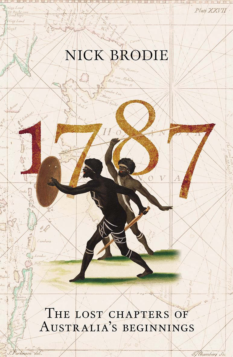 1787: The Lost Chapters of Australia's Beginnings