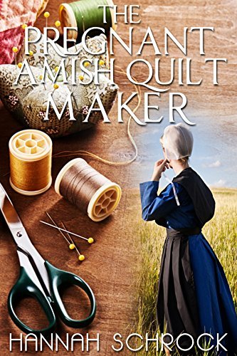 The Pregnant Amish Quilt Maker book cover