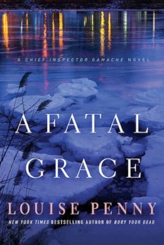 A Fatal Grace (Chief Inspector Armand Gamache, #2)