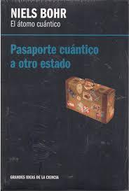 El átomo cuántico. Bohr: pasaporte cuántico a otro estado