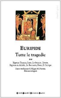 Tutte le tragedie 2. Ifigenia Taurica, Ione, Le Fenicie, Oreste, Ifigenia in Aulide, Le Baccanti, Reso, Il Ciclope book cover