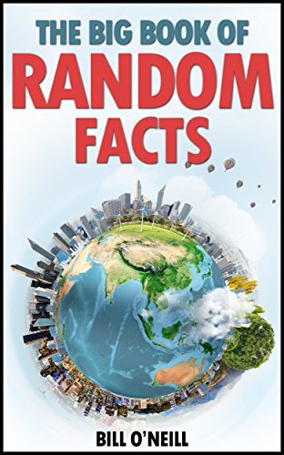 The Big Book of Random Facts: 1000 Interesting Facts And Trivia