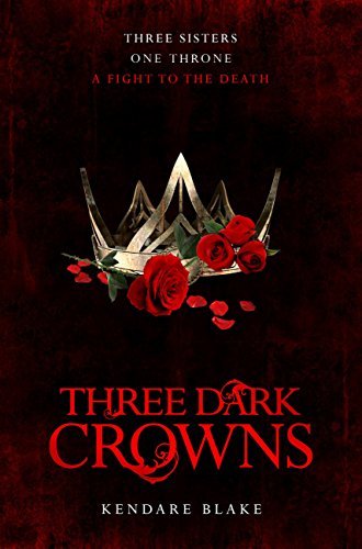 Three Dark Crowns (Three Dark Crowns #1)
