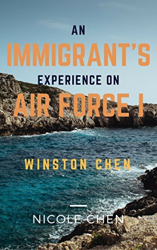 An Immigrant's Experience on Air Force 1: Winston Chen by Nicole Chen ...