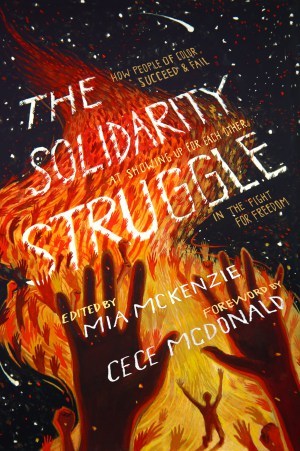 The Solidarity Struggle: How People of Color Succeed and Fail At Showing Up For Each Other In the Fight For Freedom