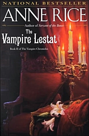 The Vampire Lestat (The Vampire Chronicles, #2)