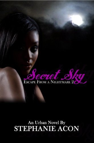 Secret Sky: Escape From A Nightmare 2 by Stephanie Acon | Goodreads