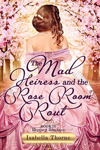 The Mad Heiress and the Rose Room Rout book cover