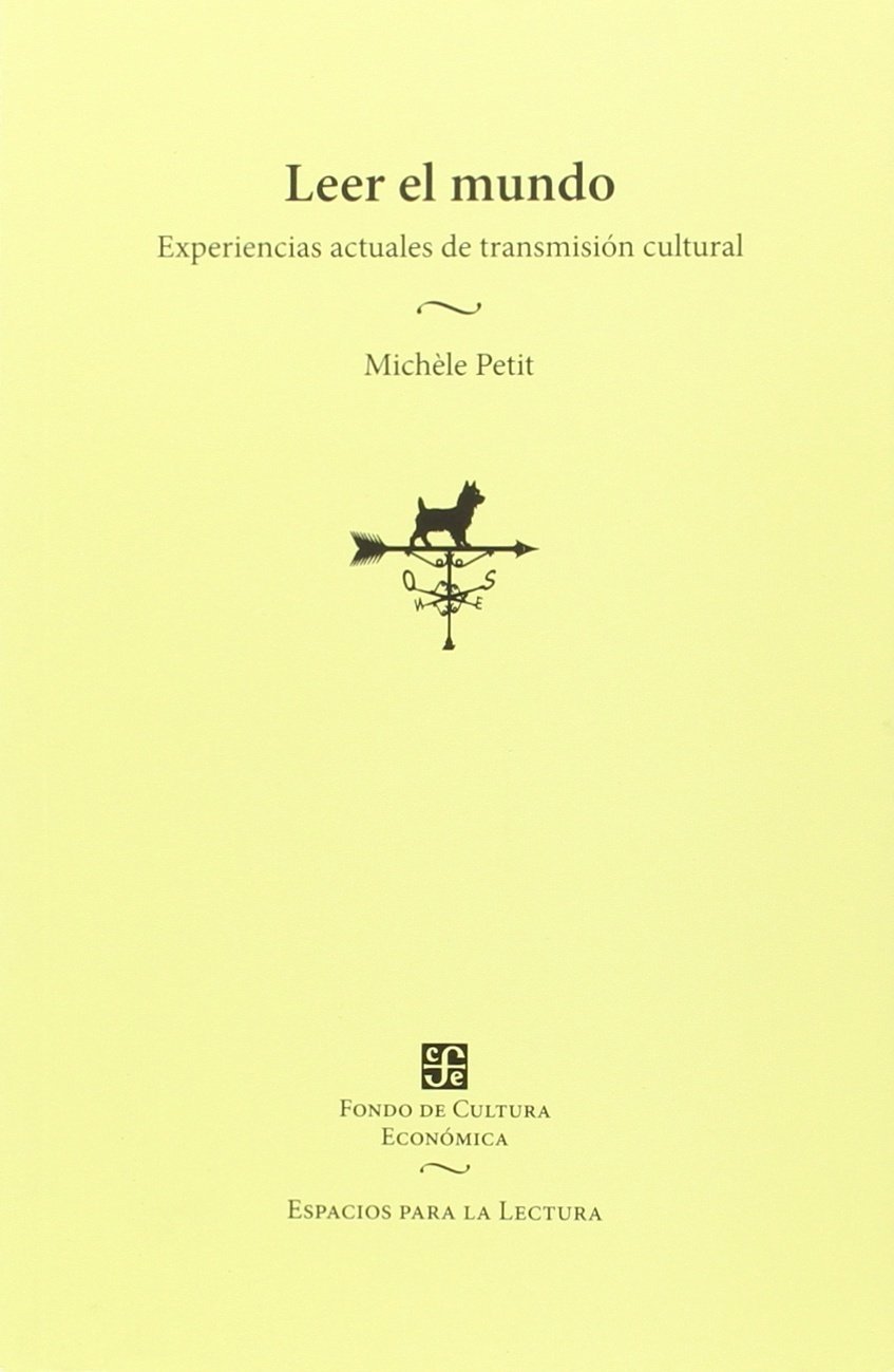 Leer el mundo. Experiencias actuales de transmisión cultural