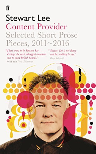 Content Provider: Selected Short Prose Pieces, 2011–2016
