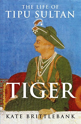 Tiger: The Life of Tipu Sultan