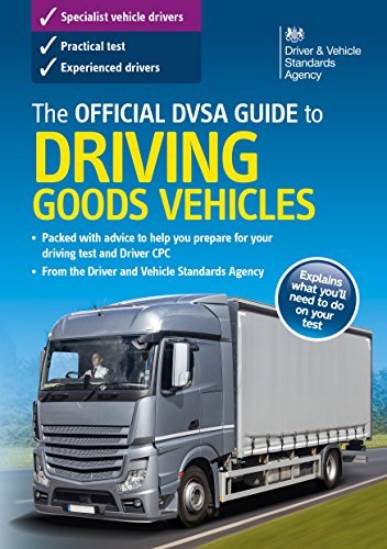 The Official DVSA Guide to Driving Goods Vehicles by Driver & Vehicle ...