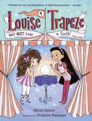 Louise Trapeze Will Not Lose a Tooth book cover