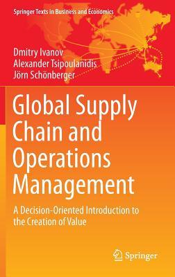 Global Supply Chain and Operations Management: A Decision-Oriented ...