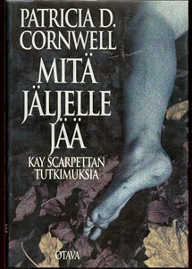Mitä jäljelle jää (Kay Scarpetta, #3)