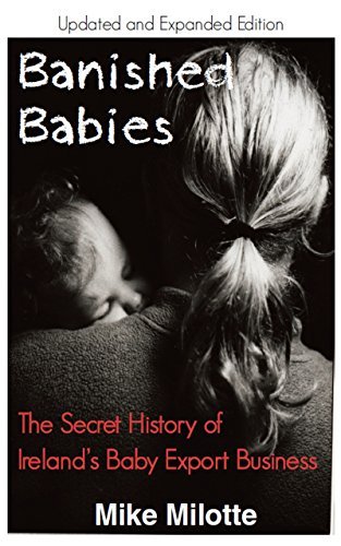 Banished Babies: The Secret Story of Ireland's Baby Export Business