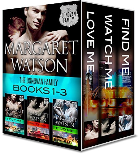 The Donovan Family Books 1-3: Love Me / Watch Me / Find Me