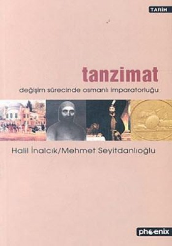 Tanzimat: Değişim Sürecinde Osmanlı İmparatorluğu