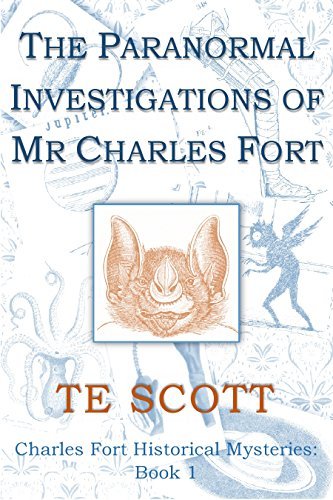 The Paranormal Investigations of Mr Charles Fort