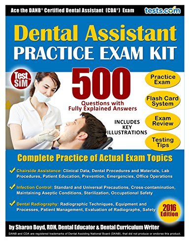 Dental Assistant Practice Exam Kit: 750 Questions with Fully Explained ...