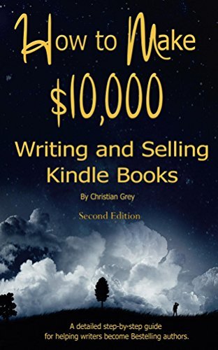 How to Make $10,000 Writing and Selling Kindle Books: A detailed step ...