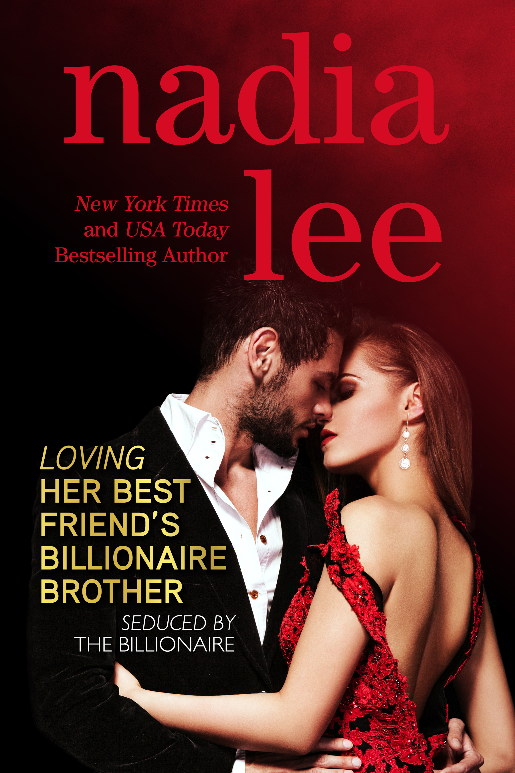 Loving Her Best Friend's Billionaire Brother by Nadia Lee | Goodreads
