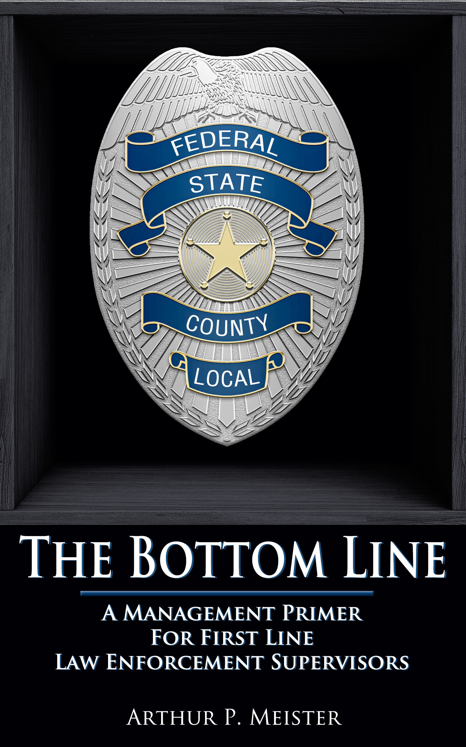 The Bottom Line – A management primer for first line law enforcement ...