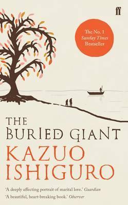 The Buried Giant: There's a journey we must go on and no more delay . . .