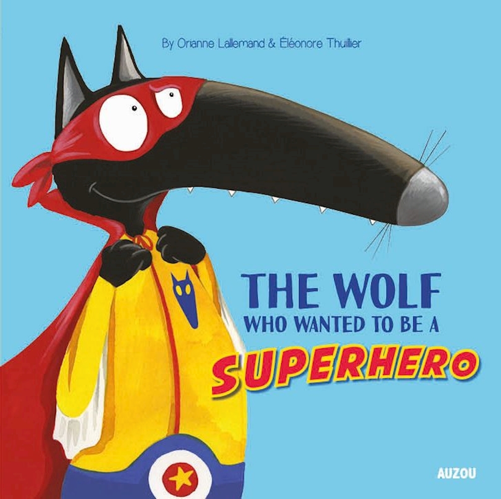 The Wolf Who Wanted to be a Superhero