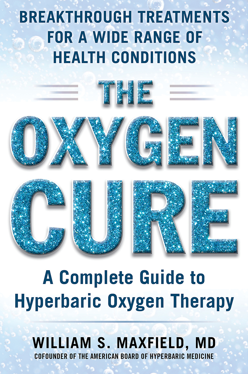 The Oxygen Cure: A Complete Guide to Hyperbaric Oxygen Therapy