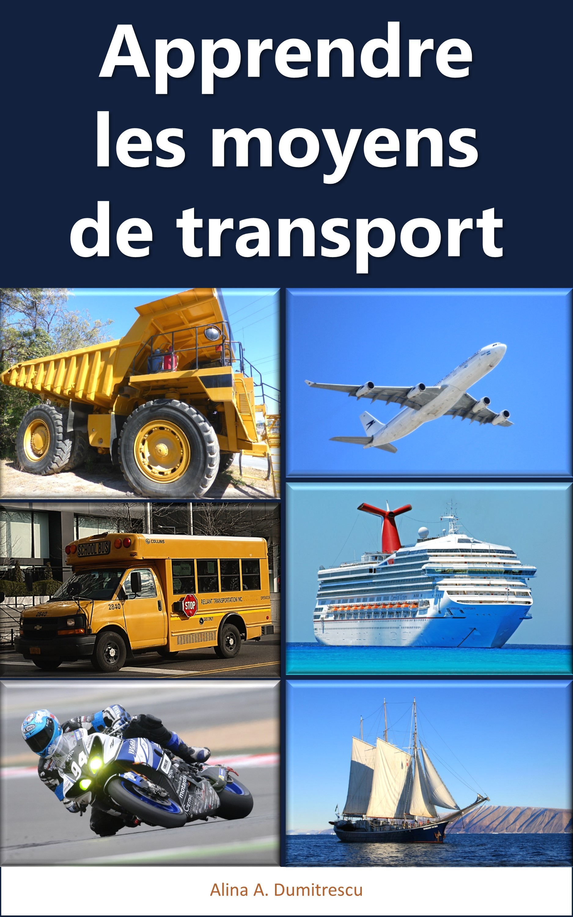 Apprendre les moyens de transport: Livre d'images pour enfants by Alina ...