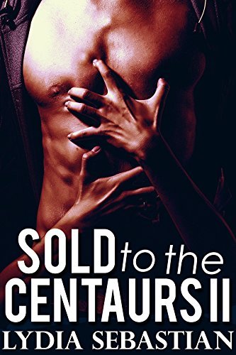 Sold to the Centaurs II