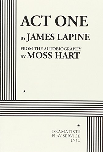 Act One from the Autobiography by Moss Hart