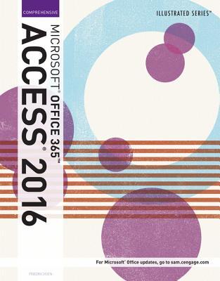 Illustrated MicrosoftOffice 365 & Access2016: Comprehensive by Lisa ...
