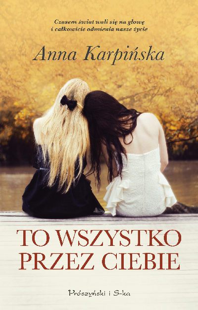 To wszystko przez ciebie