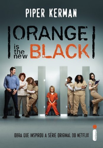 Orange is the new black (Portuguese Edition)