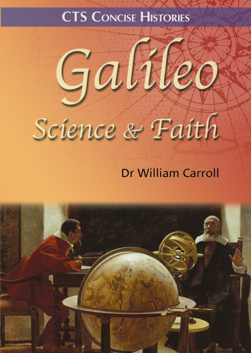 Galileo: Science and Faith by William Carroll | Goodreads