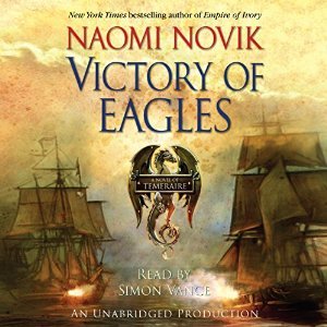 Victory of Eagles (Temeraire, #5)