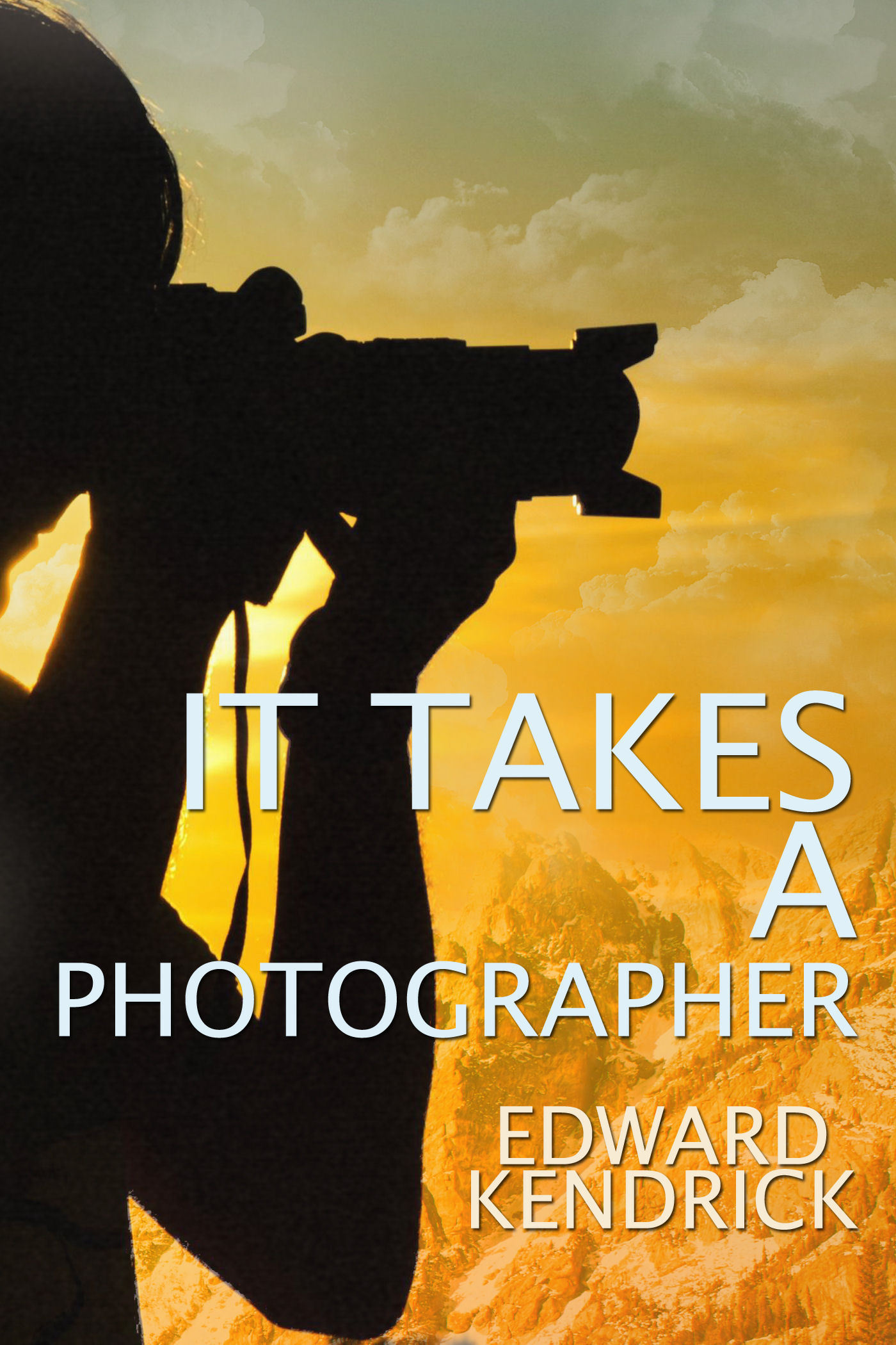 It Takes a Photographer… book cover