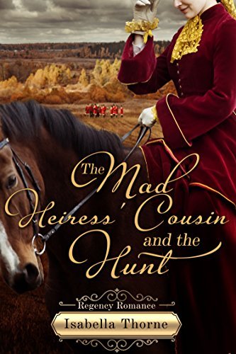 The Mad Heiress' Cousin and the Hunt book cover