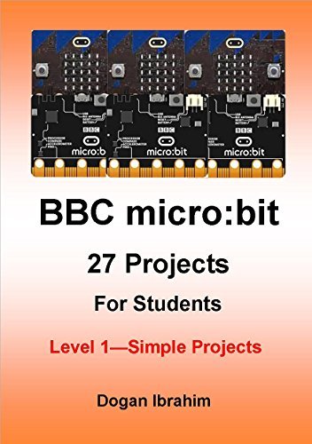 BBC Micro: Bit 27 Projects for Students: Level 1: Level 1 - Simple ...