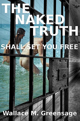 The Naked Truth: Shall Set You Free