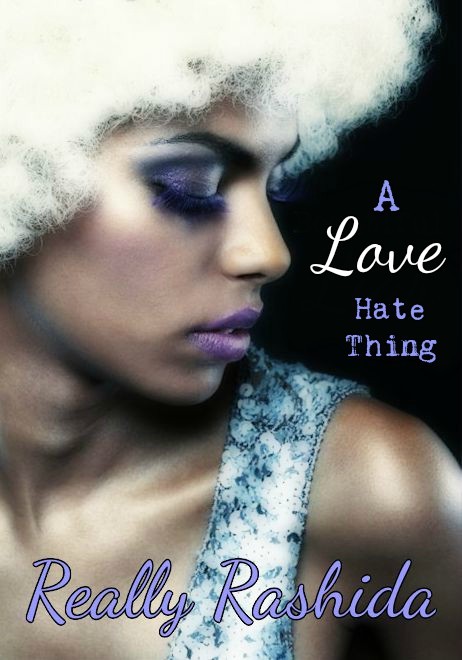 Toxic: A Love Hate Thing by Really Rashida | Goodreads
