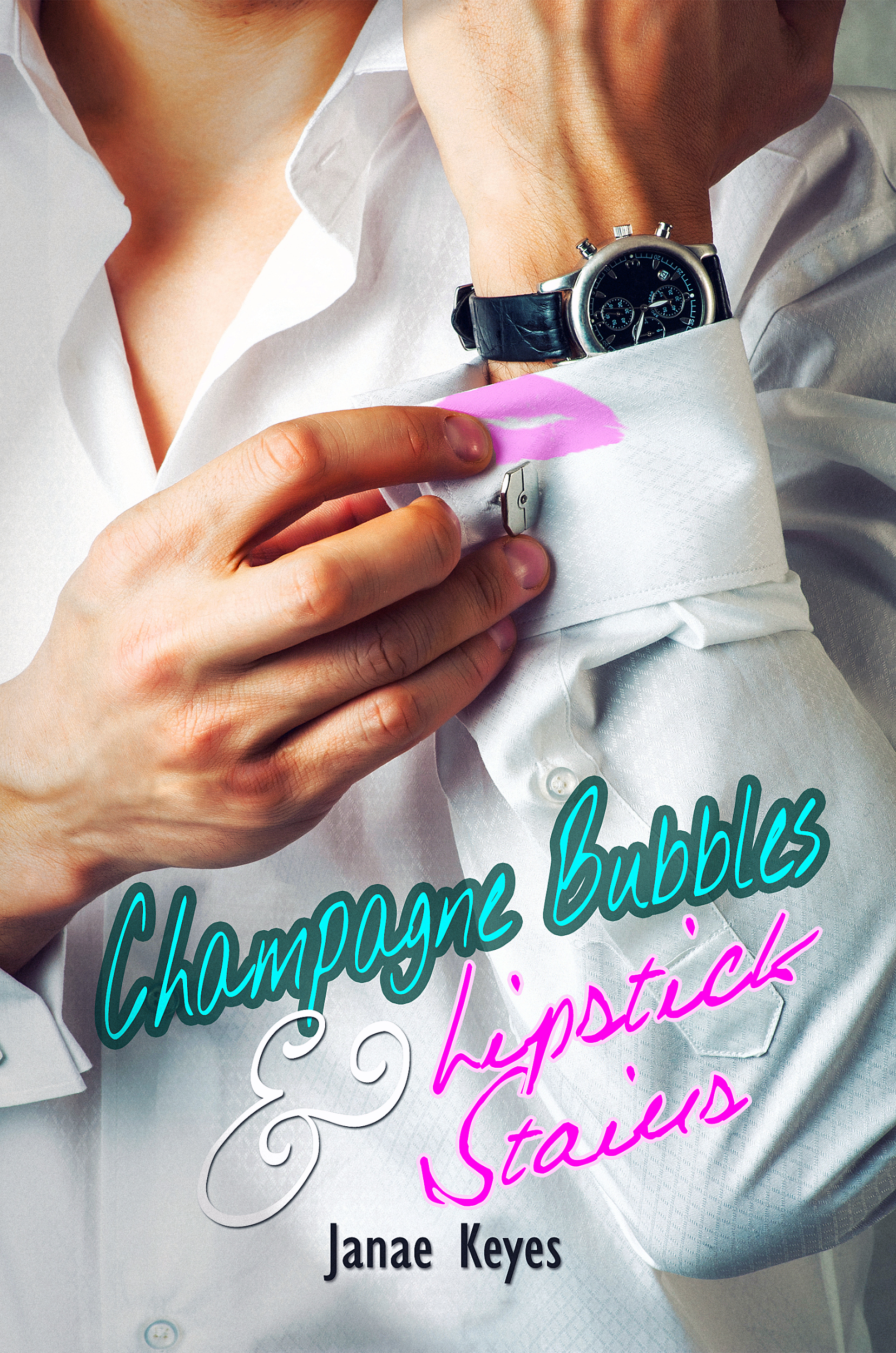 Champagne Bubbles & Lipstick Stains book cover