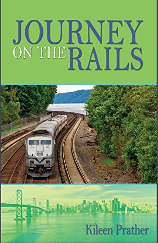 Journey On The Rails by Kileen Prather | Goodreads