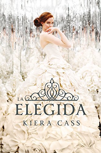 La elegida (La selección, #3)