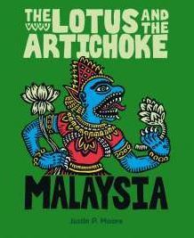 The Lotus and the Artichoke - Malaysia: A Culinary Adventure with over 60 Vegan Recipes