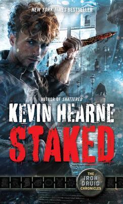 Staked (The Iron Druid Chronicles, #8)