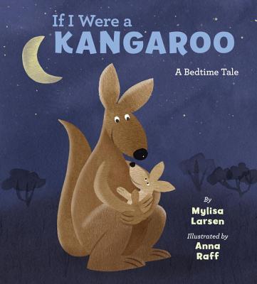 If I Were a Kangaroo: A Bedtime Tale